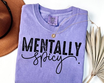Mentally Spicy Typography Design, Mental Health Sublimation (PNG File)