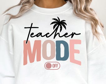 Teacher Off Duty PNG, Summer Mode Design (Digital Download)