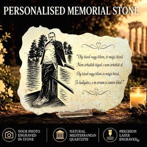 May include: A natural, light-coloured quartzite memorial stone featuring a laser-engraved portrait of a person standing on a dock and Hungarian text. The stone has an irregular, rough-hewn edge and is displayed on a clear acrylic stand.