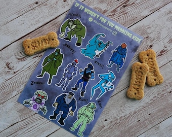 If It Weren’t for you Meddling Kids Sticker Sheet