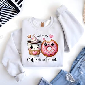 Coffee To My Donut Funny Valentine Png, Funny , Valentines Day PNG, Food Pun Png, Funny Couple Png, Corny Couple Gift, Valentine Sublimation