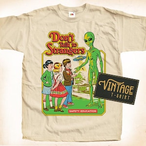 Don&#39;t talk to strangers T shirt Tee Natural Vintage Cotton Movie Poster All Sizes S M L XL 2X 3X 4X 5X