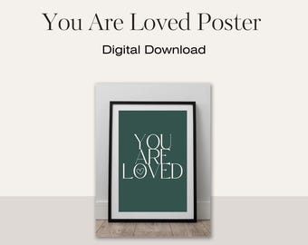 You Are Loved Poster - Inspirational Wall Art, Positive Quotes