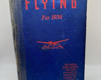 Rare 1936 "Flying" Aviation Yearbook with Vintage Aircraft Photos | Golden Age of Flight | Pre-WWII Aeronautical History