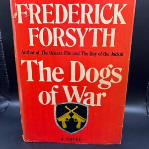 Vintage 1974 &quot;The Dogs of War&quot; by Frederick Forsyth - First Edition Hardcover Novel