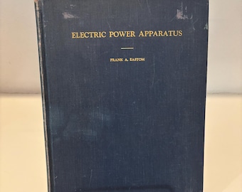 Libro de texto poco común de 1948 "Aparatos de potencia eléctrica" de Frank A. Eastom - Manual clásico de laboratorio de ingeniería eléctrica