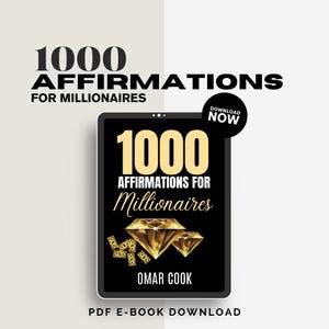 1000 Affirmations for Millionaires: Program Your Mind For Infinite Wealth ebook