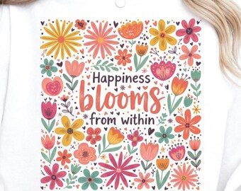 Self Care Quote PNG | Mental Health Awareness Sublimation | Happiness Blooms From Within | Positive Affirmation PNG | Boho Floral Shirt