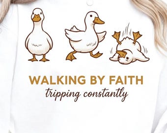 Walking By Faith PNG | Funny Duck Christian Sublimation Design | Cute Faith Quote Graphic