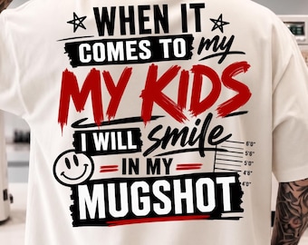 Maglietta per papà PNG, citazione divertente per la foto segnaletica del papà, quando si tratta dei miei figli sorriderò, design per sublimazione per la festa del papà