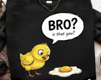 Funny Chick Egg PNG, Bro Is That You Meme PNG, Dark Humor Chicken PNG, Sarcastic Sublimation Png, Humor Meme Design Png