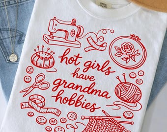 Hot Girls Have Grandma Hobbies PNG Funny Quote Design | Granny Core Aesthetic PNG for Crochet Knitting Sewing Lovers | Trendy Cozy Girl PNG