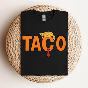 Trump Taco Trade T-Shirt, Taco Shirt, Trump Taco, Funny Tariffs & Trade Humor Tee, Political Apparel, Trump always chickens out Tee