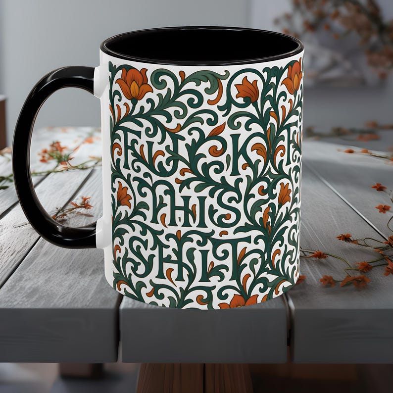 Hidden Phrase Coffee Mug, Fuck This Shit, Floral Mug, Cussword Mug, Hidden Swear Word Mug, Subtle Profanity Mug, Hidden Message Mug, Vines image 3