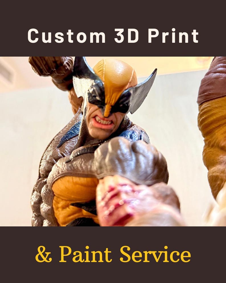 May include: A 3D printed figurine of the character Wolverine, featuring a yellow and brown suit, black mask, and a clenched fist. The text Custom 3D Print & Paint Service is displayed above and below the figure, which shows detailed facial expressions and textured armor plating.