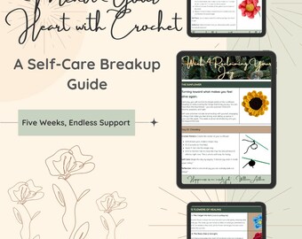 Breakup Healing Crochet Guide | Self-Love Crochet Pattern | Heartbreak Care Guide | Self-Care Gift | Emotional Healing | Meditative Craft