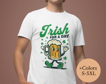 Irish For A Day T-Shirt, Beer Mug St. Patrick's Tee