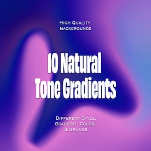 Op de afbeelding: Een digitale illustratie van een verloopachtergrond met de tekst "HIGH QUALITY BACKGROUNDS" en "10 Natural Tone Gradients" in wit. De tekst "DIFFERENT STYLE, GRADIENT, COLOR, & GRUNGE" is ook in wit.