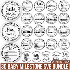 May include: A collection of 30 baby milestone SVG designs in a black and white color scheme. The designs include circular graphics with text such as "Hello World," "One Week," and "One Month." The bottom of the image reads "30 BABY MILESTONE SVG BUNDLE."