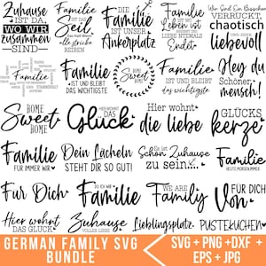 May include: A collection of black and white SVG designs with family-themed phrases in German. The phrases include "Home Sweet Home," "Family," and "Love." The bottom of the image reads "GERMAN FAMILY SVG BUNDLE."