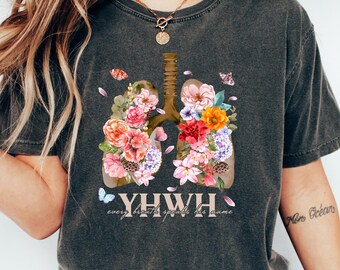 YHWH Shirt, Yahweh, Floral Christian Shirt, Floral Lungs, Flower Lungs, Christian Shirt, YHWH Breathe, Womens Faith Shirt, Bible Verse Shirt