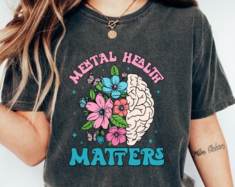 Mental Health Matters Shirt, Mental Health T-Shirt, Inspirational Tee Women,Mental Health Awareness, Women Mental Health, Anxiety Sweatshirt