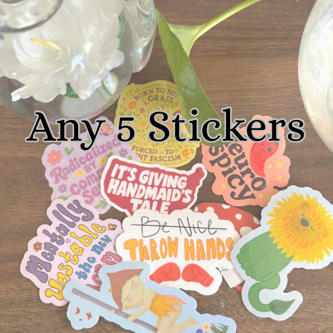 Pick Any 5 Stickers bundle – Vinyl Sticker Bundle | Activist, Witchy, Whimsical, and Political Art Stickers
