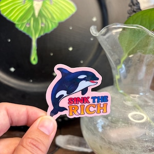 Sink the Rich Orca Sticker: Holographic Anti-Capitalist Vinyl Decal