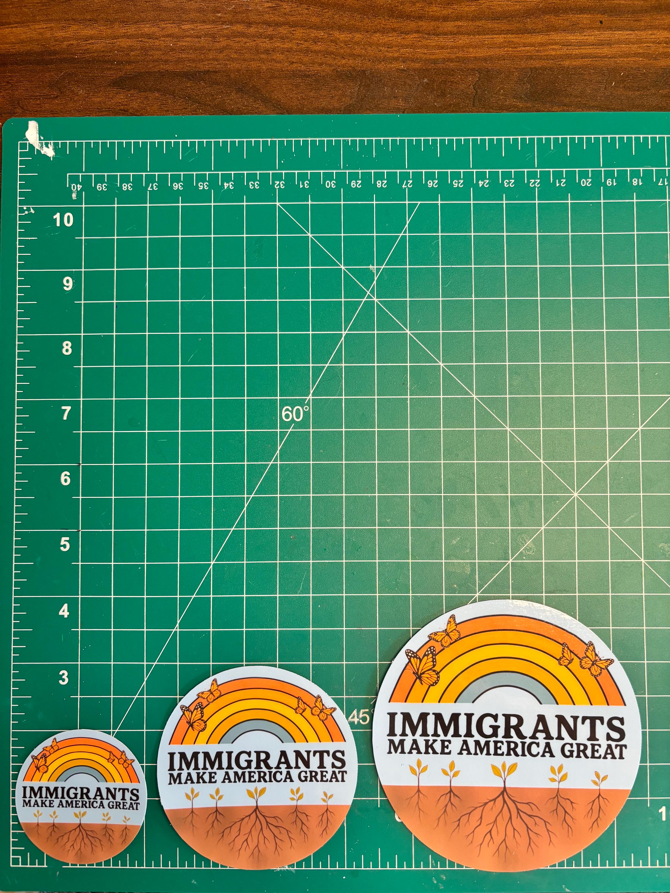 Immigrants Make America Great Sticker – Pro-immigrant Vinyl Decal ...