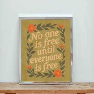 No One Is Free Until Everyone Is Free Art Print – Bold, Folk-Inspired Social Justice Wall Art