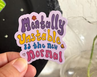 Pegatina "mentalmente inestable es la nueva normalidad", pegatina divertida de salud mental, pegatina holográfica, pegatina para portátil, pegatina para botella de agua