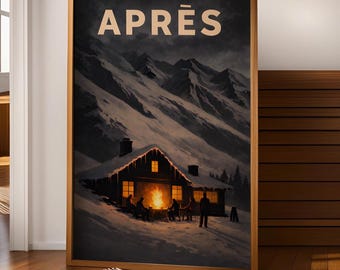 May include: A framed art print featuring a snowy mountain scene with a cabin and a bonfire. The word "APRÈS" is displayed at the top. The artwork has a dark, moody color palette with a wooden frame.