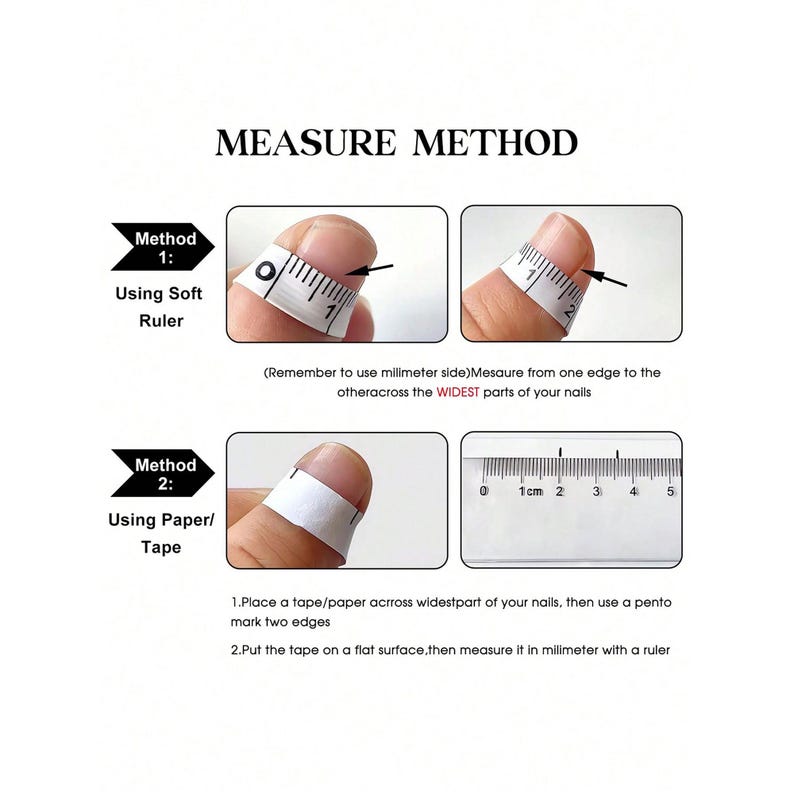 May include: Image showing two methods for measuring nails. Method 1 uses a soft ruler, and Method 2 uses paper or tape. Instructions and diagrams are included, with text that reads "Measure Method."