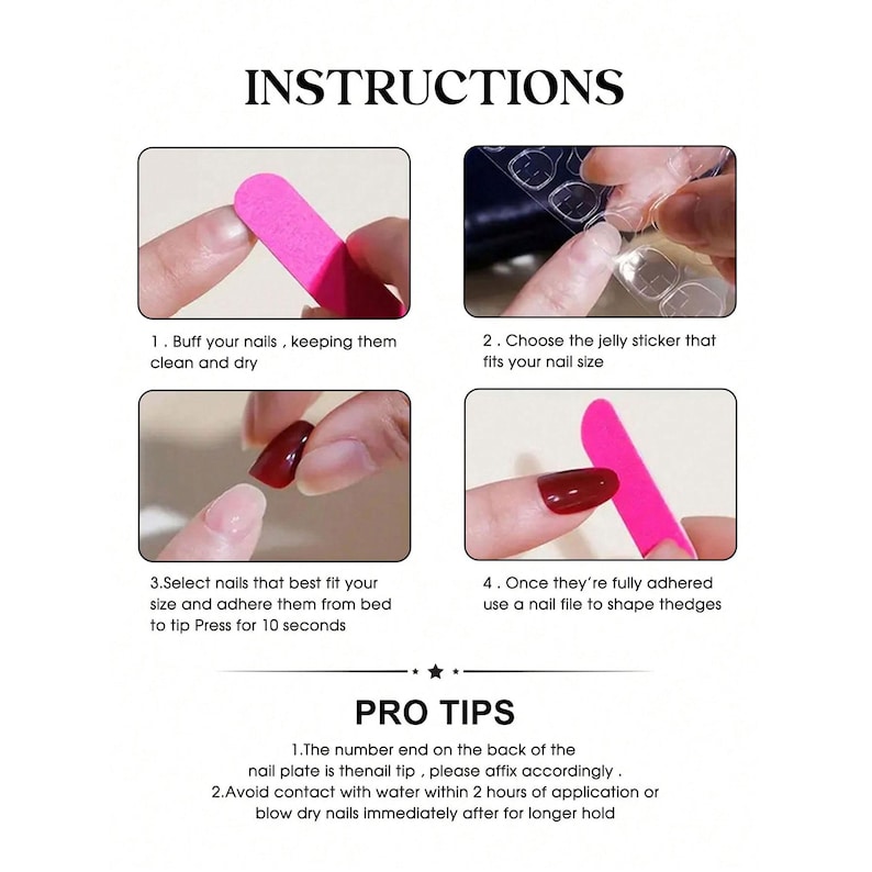 May include: Instructions for applying press-on nails. The steps include buffing nails, choosing stickers, applying nails, and shaping with a file. The text also includes pro tips for application.