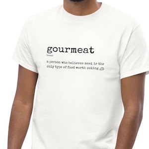 Gourmeat Shirt – Funny Meat Lover T-Shirt for Carnivores & BBQ Fans