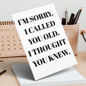 Cartes de voeux drôles d'excuses, Je t'ai appelé vieille carte, Cartes de pardon sarcastiques, Cartes postales d'amitié et d'humour, Carte d'anniversaire, Cartes d'excuses