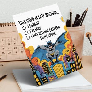 Divertente biglietto di auguri di Batman in ritardo, biglietti di auguri di supereroi, cartoline "Solo perché", per lui e per lei, carte regalo umoristiche, cultura pop, fan di Batman