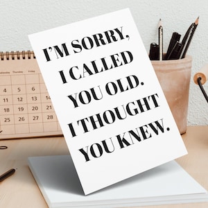 Cartes de voeux drôles d'excuses, Je t'ai appelé vieille carte, Cartes de pardon sarcastiques, Cartes postales d'amitié et d'humour, Carte d'anniversaire, Cartes d'excuses
