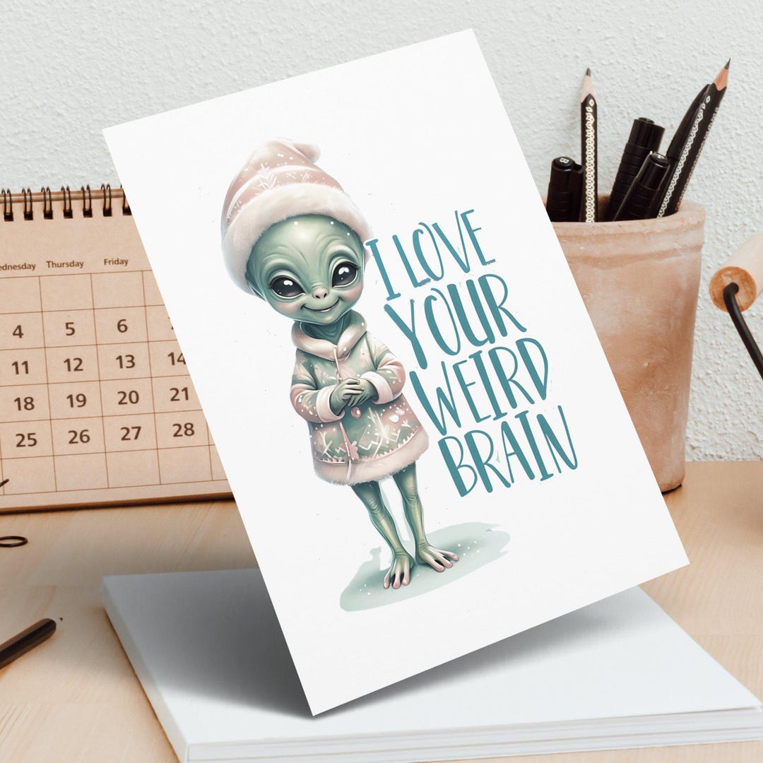Cute Alien Greeting Card, Funny Encouragement Card for Friends, I Love ...