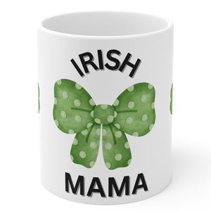 Irish Mama Coffee Mug: St Patricks Day Gift, Green Tea Cup