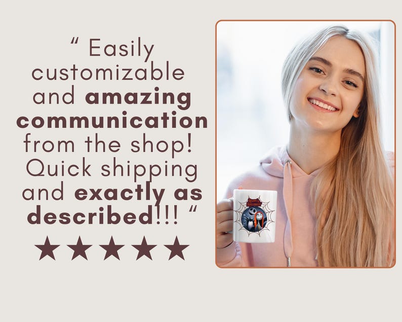 May include: A white ceramic mug featuring a Halloween-themed graphic with Jack and Sally from The Nightmare Before Christmas. The mug is held by a person wearing a pink hoodie. Text on the left reads: "Easily customizable and amazing communication from the shop!"