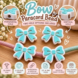 May include: White and teal bow-shaped paracord beads with two hole options, horizontal and vertical. The text reads Bow Paracord Bead, Two Hole Options Included, 3D Print File, 2 Colour Print, Horizontal & Vertical Hole Versions, STL & 3MF Files, Tested & Ready To Print, Small-Business Commercial Licence.
