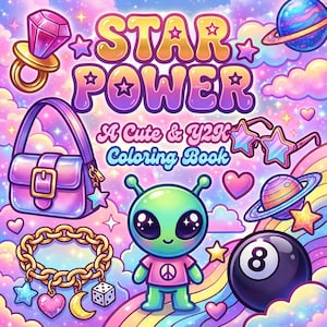 May include: A vibrant illustration for a coloring book titled "STAR POWER: A Cute & Y2K Coloring Book." The image includes a purse, a ring, a bracelet, star-shaped glasses, an alien, and a magic 8-ball, all in a Y2K aesthetic, set against a rainbow background.