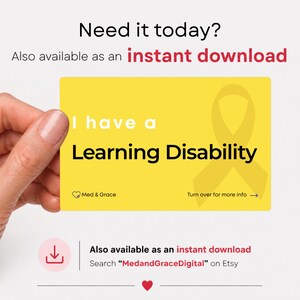 May include: A rectangular yellow card featuring the white and black text I have a Learning Disability, a yellow awareness ribbon graphic, the Med & Grace logo, and the text Turn over for more info with an arrow pointing to the right.