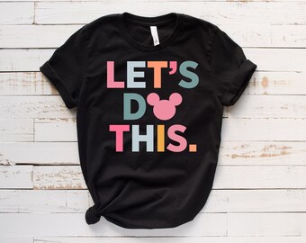 Disney Couple Matching Shirt, Let's Do This Disney Shirt, Magic Kingdom TShirt, Disneyworld T-Shirts, Disneyland Shirts, Disney Cruise Shirt