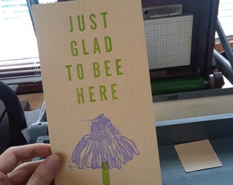 Just Glad to Bee Here: letterpress and linocut print