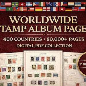 Worldwide Stamp Album Pages – 400 Countries | 80,000+ High-Resolution PDF Pages | Professional Philatelic Collection