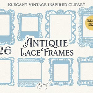 26 Antique Lace Frames | Vintage-Inspired Digital Lace Frame Clipart | PNG, SVG, EPS, Ai | Elegant Scrapbooking & diy Projects