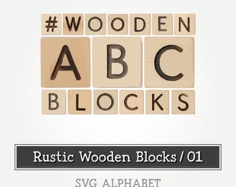 RUSTIC WOODEN BLOCKS / 01 – Wooden Alphabet Blocks svg, Distressed Block Letters, Vintage Toy Blocks & Retro abc Clipart