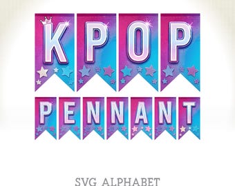 KPOP PENNANT Font – K-Pop Pennant Alphabet – SVG – Party Banners, Birthday Invitations, Crafts, Kids' Posters & Room Decor